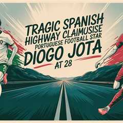 Tragic Spanish Highway Claims Portuguese Football Star Diogo Jota at 28