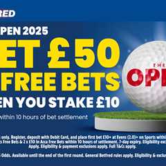 Get £50 free bets when you stake £10 on The Open 2025 with Betfred