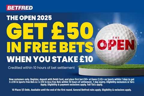 Get £50 free bets when you stake £10 on The Open 2025 with Betfred