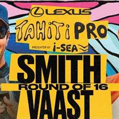 Jordy Smith vs Kauli Vaast | Lexus Tahiti Pro pres by I-SEA 2025 - Round of 16