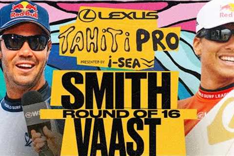 Jordy Smith vs Kauli Vaast | Lexus Tahiti Pro pres by I-SEA 2025 - Round of 16