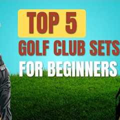Top 5 Golf Club Sets for Beginners!