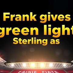 Frank gives green light for Sterling as Spurs weigh shock move